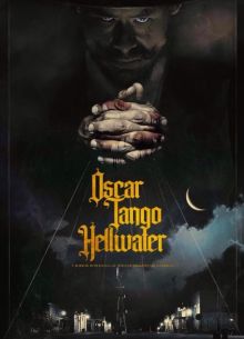 Оскар. Танго. Хеллуотер (фильм 2025)